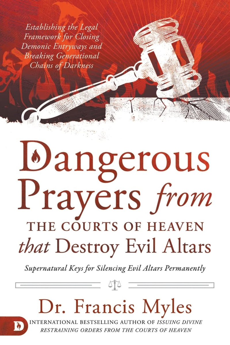 COURTS OF HEAVEN-DANGEROUS PRAYERS