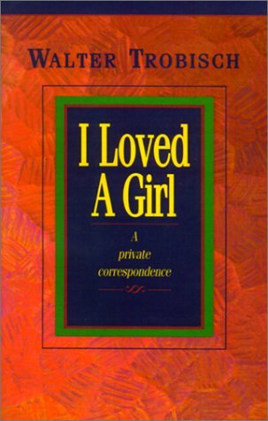 I LOVED A GIRL- A Private Correspondence