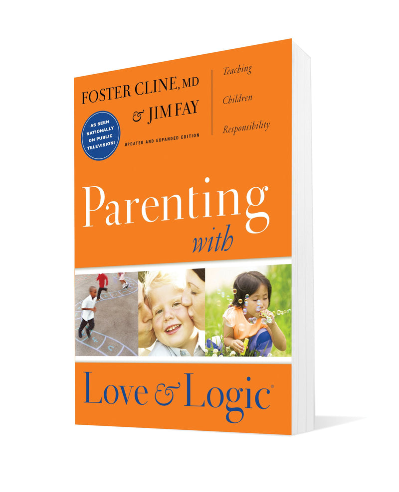 PARENTING WITH LOVE AND LOGIC