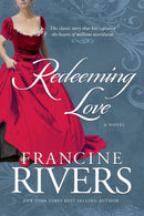 REDEEMING LOVE  by Francine Rivers