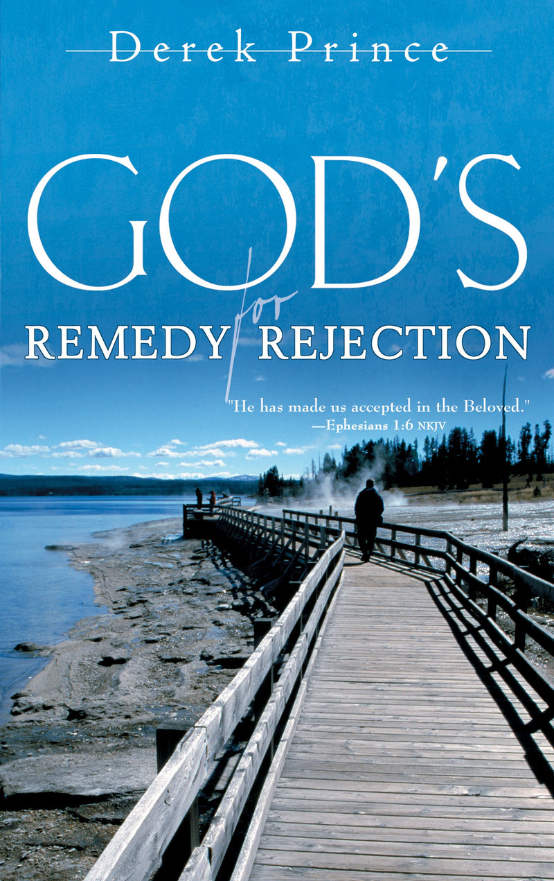 GOD'S REMEDY FOR REJECTION
