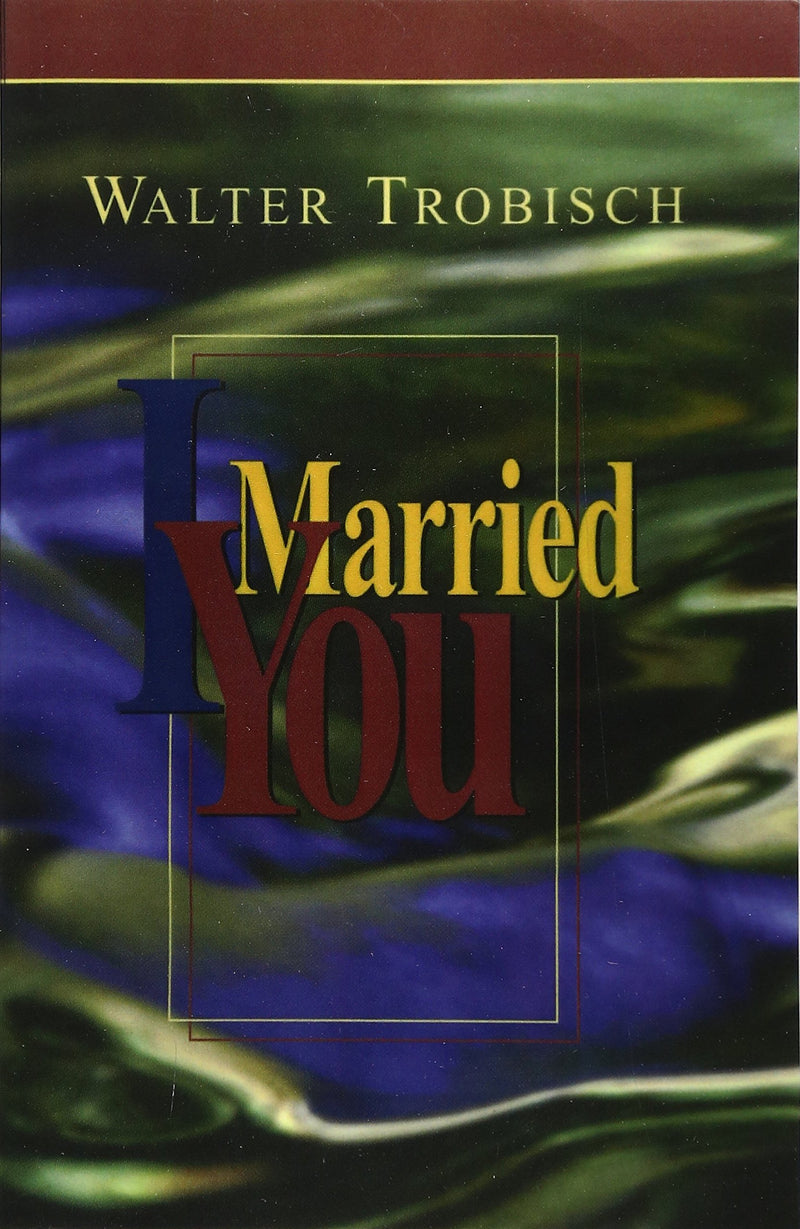 I MARRIED YOU