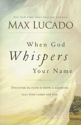 WHEN GOD WHISPERS YOUR NAME