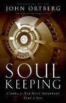 SOUL KEEPING: Caring For the Most Important Part of You