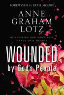 WOUNDED BY GOD'S PEOPLE