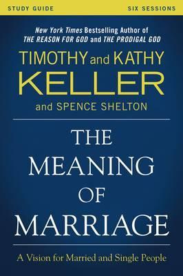 MEANING OF MARRIAGE STUDY GUIDE