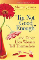 I'M NOT GOOD ENOUGH...AND OTHE