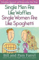 SINGLE MEN ARE LIKE WAFFLES, SINGLE WOMEN ARE LIKE SPAGHETTI