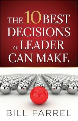 10 BEST DECISIONS A LEADER CAN MAKE