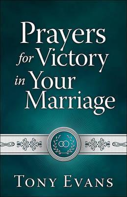 PRAYERS FOR VICTORY IN YOUR MARRIAGE