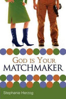 GOD IS YOUR MATCHMAKER