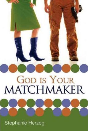 GOD IS YOUR MATCHMAKER