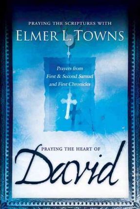 PRAYING THE HEART OF DAVID