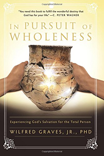 IN PURSUIT OF WHOLENESS