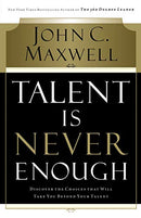 TALENT IS NOT ENOUGH