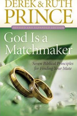 GOD IS A MATCHMAKER-Seven Biblical Principles for Finding Your Mate