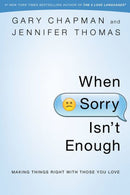 WHEN SORRY ISN'T ENOUGH