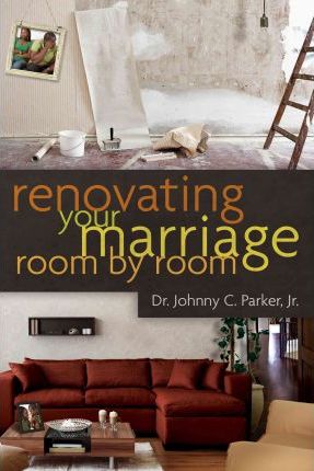 RENOVATING YOUR MARRIAGE ROOM