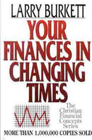YOUR FINANCES IN CHANGING TIMES