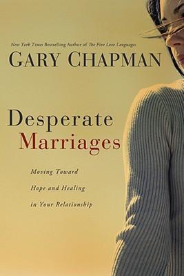 DESPERATE MARRIAGES