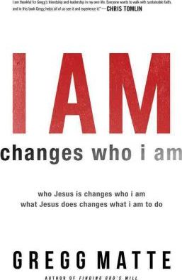 I AM CHANGES WHO I AM