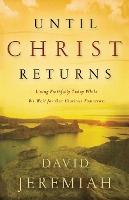 UNTIL CHRIST RETURNS