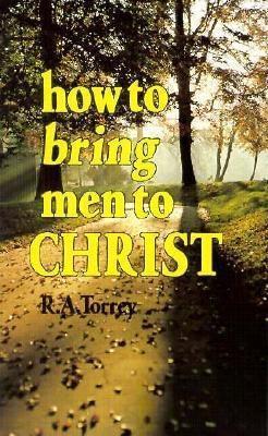 HOW TO BRING MEN TO CHRIST
