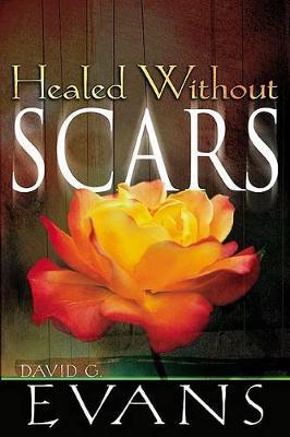 HEALED WITHOUT SCARS