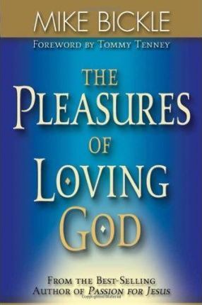 PLEASURES OF LOVING GOD