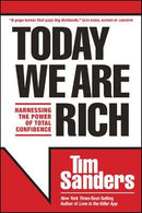 TODAY WE ARE RICH: Harnessing the power of total confidence
