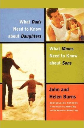 WHAT DADS NEED TO KNOW ABOUT DAUGHTERS/ WHAT MOMS