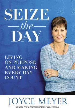 SEIZE THE DAY-LIVING ON PURPOSE