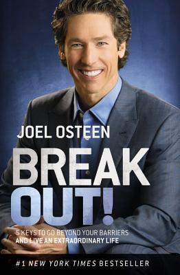 Break Out! : 5 Keys to Go Beyond Your Barriers