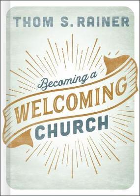 BECOMING A WELCOMING CHURCH