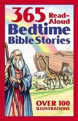 365 READ ALOUD BEDTIME BIBLE STORIES