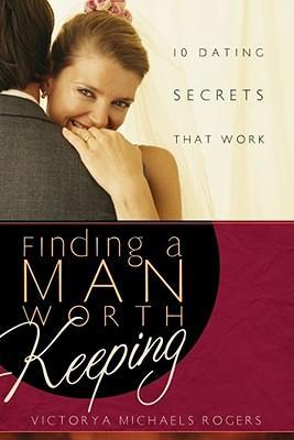 FINDING A MAN WORTH KEEPING