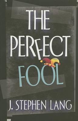 PERFECT FOOL, THE