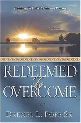 REDEEMED TO OVERCOME