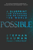 POSSIBLE- A Blueprint for Changing How We Change the World