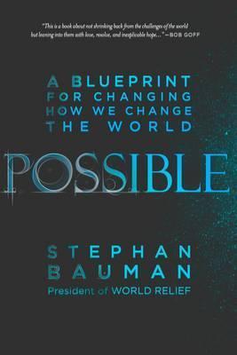 POSSIBLE- A Blueprint for Changing How We Change the World