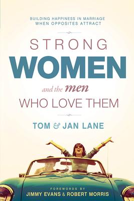 STRONG WOMEN AND THE MEN WHO LOVE THEM