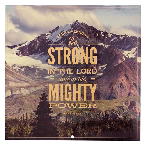 CALENDAR LARGE 2022-  Be Strong In The LORD - Eph 6:10