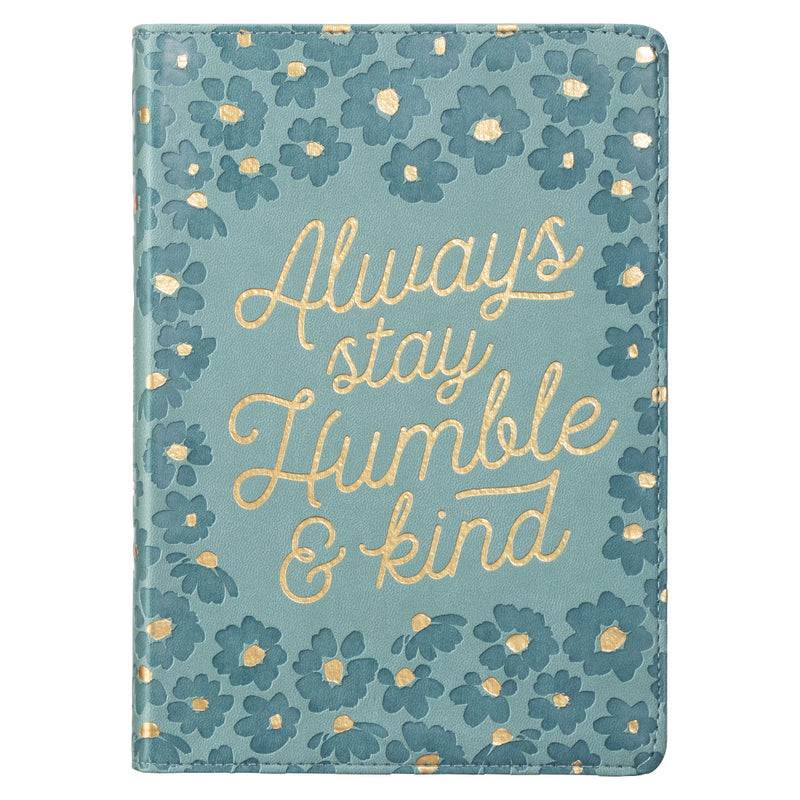JOURNAL- STAY HUMBLE & KIND
