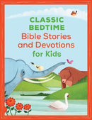 CLASSIC BEDTIME BIBLB STORIES AND DEVOTION FOR KIDS