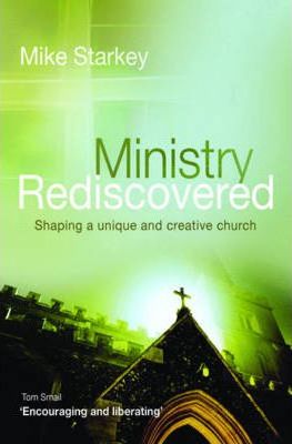 MINISTRY REDISCOVERED