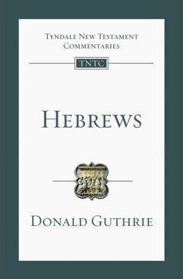 TYNDALE NEW TESTAMENT COMMENTARY-HEBREWS