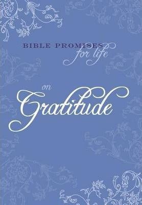 BIBLE PROMISES FOR LIFE ON GRATITUDE