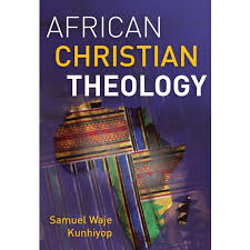 AFRICAN CHRISTIAN THEOLOGY