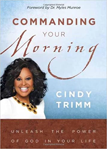 COMMANDING YOUR MORNING by CINDY TRIMM