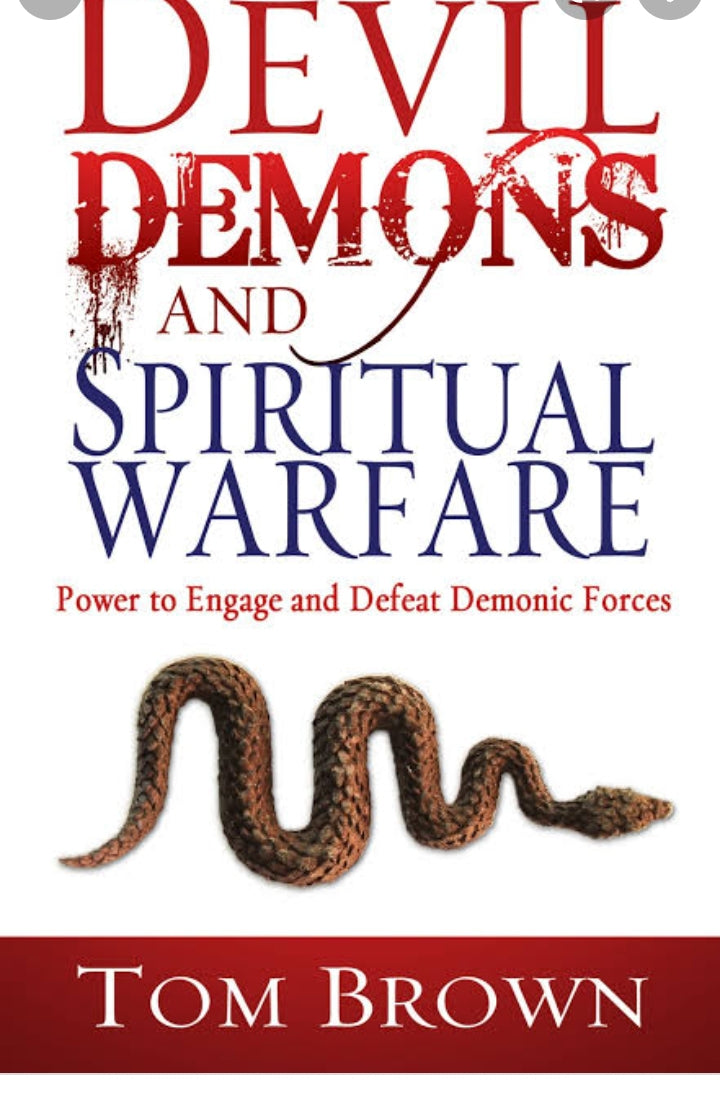 DEVIL, DEMONS AND SPIRITUAL WARFARE